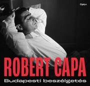 Budapesti beszélgetés - Robert Capa kúpite na Panta Rhei