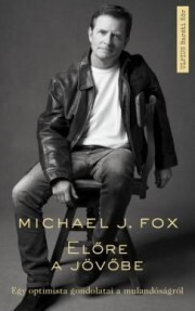 Kniha Előre a jövőbe - J. Fox Michael