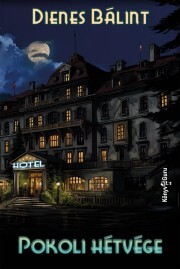 Kniha Pokoli hétvége - Dienes Bálint