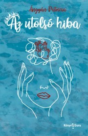 Kniha Az utolsó hiba - Ángyán Patrícia