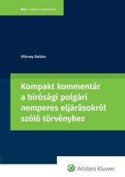Kniha Kompakt kommentár a bírósági polgári nemperes eljárásokról szóló törvényhez - Völcsey Balázs