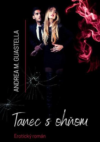 Kniha Tanec s ohňom - Andrea M. Guastella