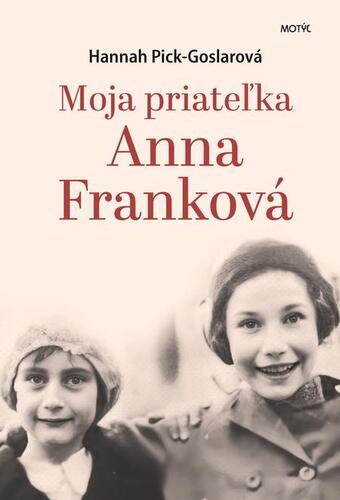 Moja priateľka A. Franková - Hannah Pick-Goslar