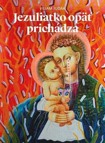 Kniha Jezuliatko opäť prichádza - Viliam Judák