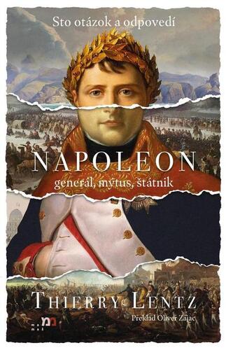 Kniha Napoleon: general, mýtus, štátnik - Thierry Lentz