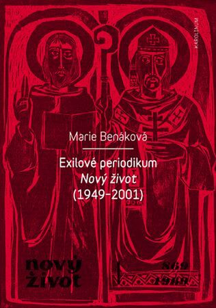 Kniha Exilové periodikum. Nový život (1949 - 2001) - Marie Benáková