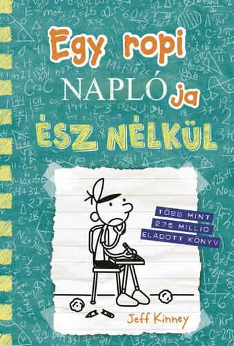 Kniha Egy ropi naplója 18. Ész nélkül - Jeff Kinney,Máté Gyurkovics