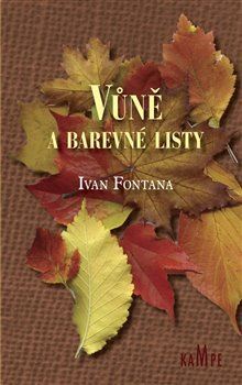 Kniha Vůně a barevné listy - Ivan Fontana