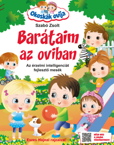 Okoskák ovija - Barátaim az oviban - Zsolt Szabó