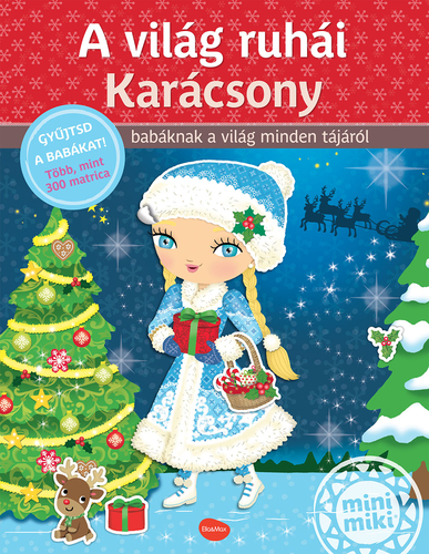 Kniha A világ ruhái KARÁCSONY – Matricás könyv - Charlotte Segond-Rabilloud,Julie Camel