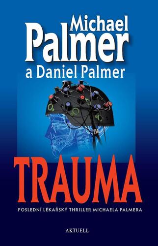 Trauma - Michael Palmer,Daniel Palmer