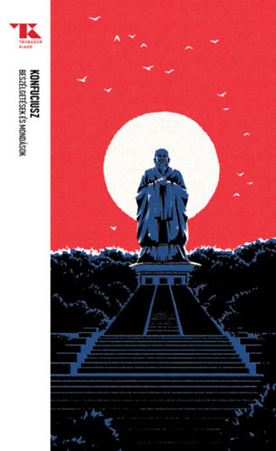 Kniha Beszélgetések és mondások - Trubadúr Zsebkönyvek 51 - Konfuciusz,Zsolt Tokaji