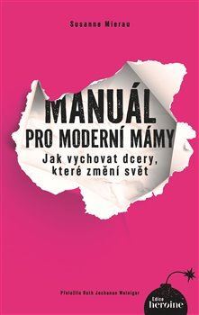Manuál pro moderní mámy - Susanne Mierauová