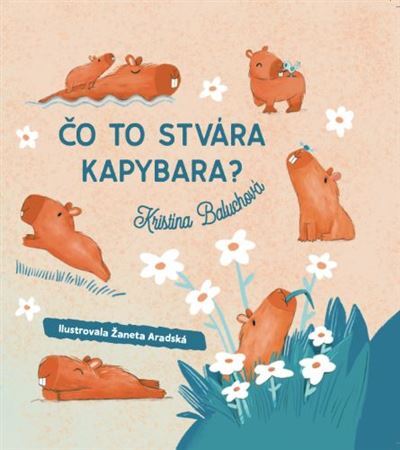Čo to stvára kapybara? (Čo dnes spapká mucholapka?) - dvojknižka