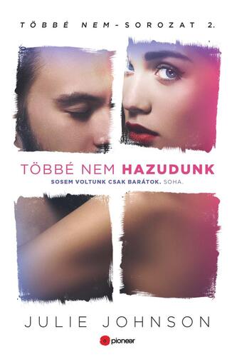 Kniha Többé nem hazudunk - Julie Johnson,Éva Kalapos