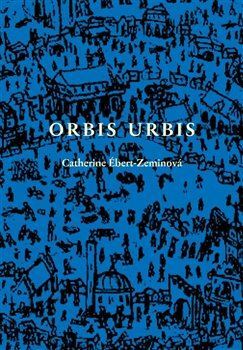 Kniha Orbis urbis - Catherine Ébert-Zeminová