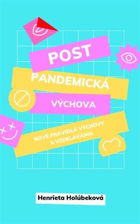 Kniha Postpandemická výchova – Nové pravidlá výchovy a vzdelávania