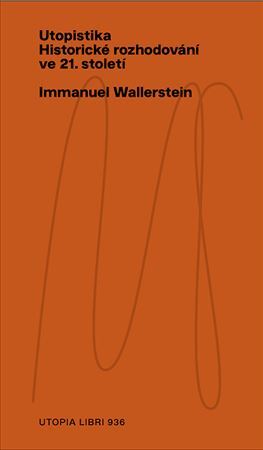 Kniha Utopistika: historické rozhodování ve 21. století