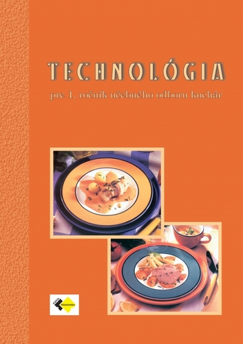 Technológia pre 1. ročník učebného odboru kuchár - Kolektív autorov