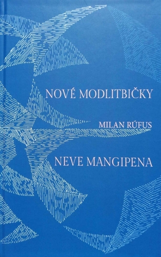 Kniha Nové modlitbičky/Neve mangipena - Milan Rúfus,Anna Koptová