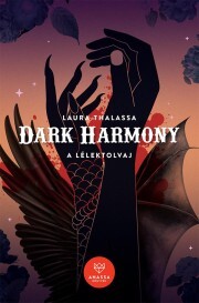 Dark Harmony - A Lélektolvaj - Laura Thalassa kúpite na Panta Rhei