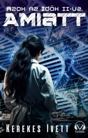 Kniha Amiatt - Kerekes Ivett