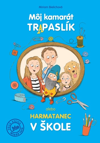 Kniha Môj kamarát Tr(A)paslík alebo harmatanec v škole