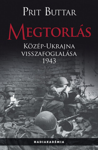 Megtorlás - Közép-Ukrajna visszafoglalása 1943 - Prit Buttar