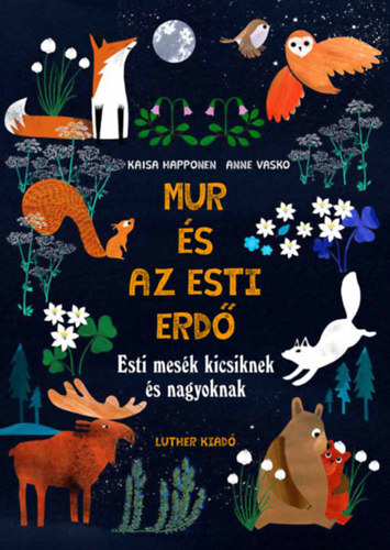 Kniha Mur és az esti erdő - Kaisa Happonen