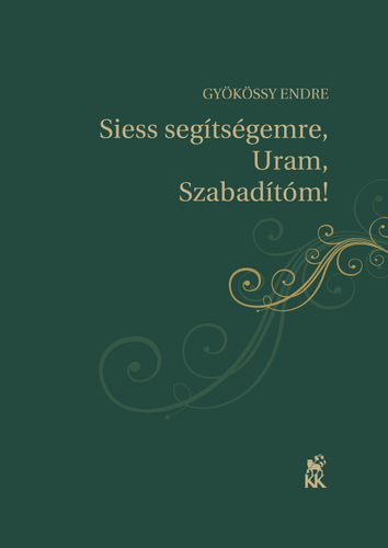 Kniha Siess segítségemre, Uram, Szabadítóm! - Endre Gyökössy