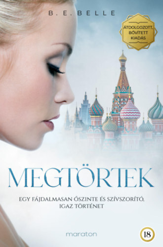 Kniha Megtörtek - B. E. Belle