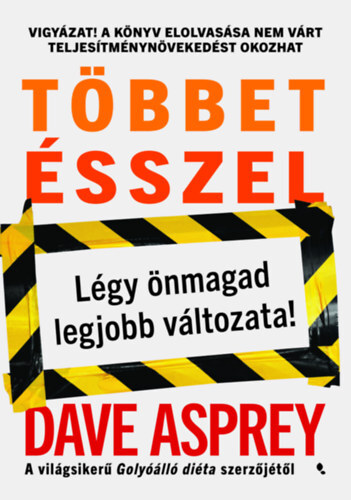 Kniha Többet ésszel: Légy önmagad legjobb változata! - Dave Asprey