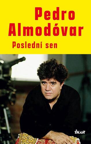 Kniha Poslední sen - Pedro Almodóvar