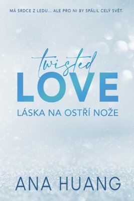 Kniha Twisted Love: Láska na ostří nože - Ana Huang