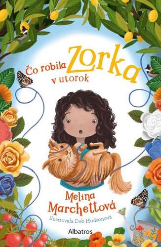 Čo robila Zorka v utorok - Melina Marchetta