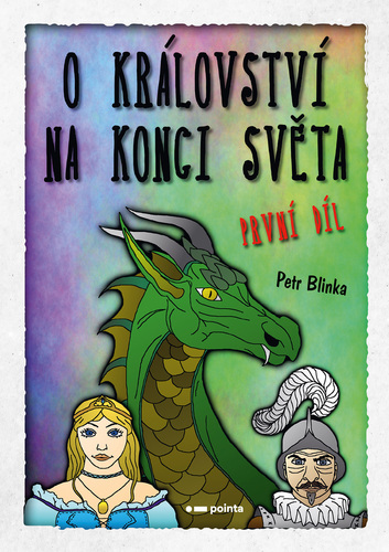 Kniha O království Na konci světa – 1. díl - Petr Blinka