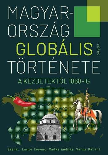 Magyarország globális története a kezdetektől 1868-ig