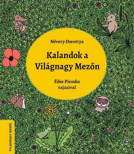 Kniha Kalandok a Világnagy Mezőn - Dorottya Névery