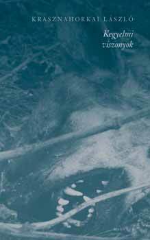 Kniha Kegyelmi viszonyok - Halálnovellák - László Krasznahorkai