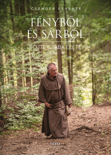 Kniha Fényből és sárból - Levente Csender