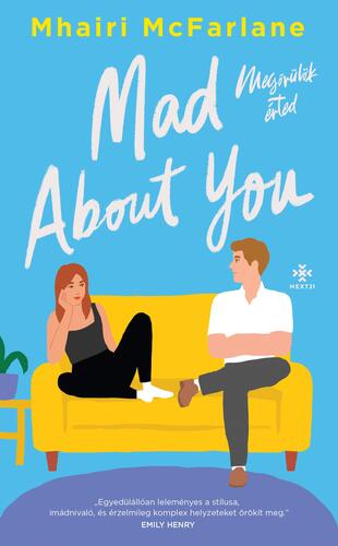 Kniha Mad About You - Megőrülök érted - Mhairi McFarlane,Eleonóra Ács