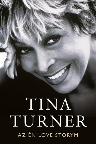 Kniha My Love Story - Az én Love storym - Tina Turner,Boldizsár Nagy