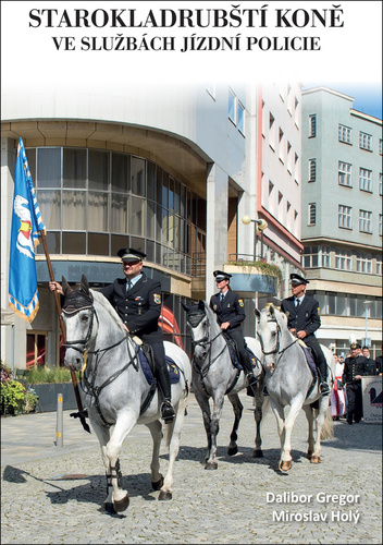 Starokladrubští koně ve službách jízdní policie kúpite na Panta Rhei