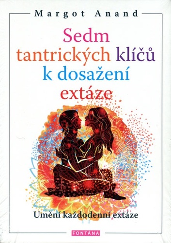 Kniha Sedm tantrických klíčů k dosažení extáze