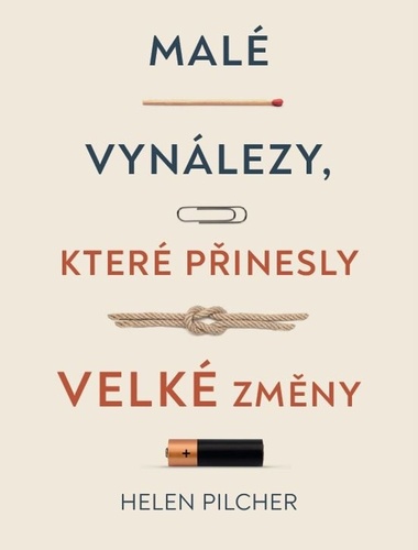Kniha Malé vynálezy, které přinesly velké změny