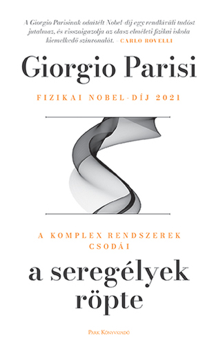 A seregélyek röpte - Giorgio Parisi,István Balázs