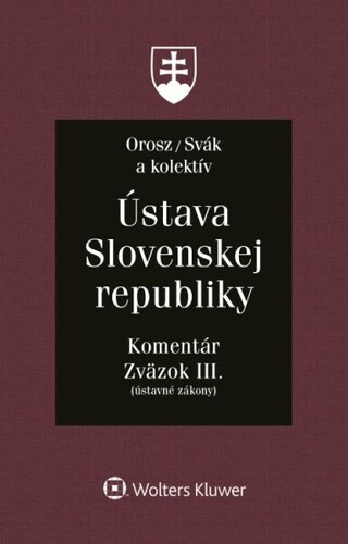 Ústava Slovenskej republiky - Komentár, Zväzok III. - Kolektív autorov