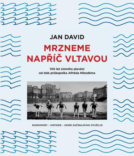 Kniha Mrzneme napříč Vltavou - 100 let zimního