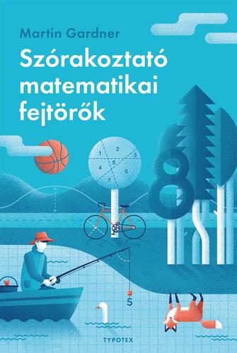 Kniha Szórakoztató matematikai fejtörők - Martin Gardner