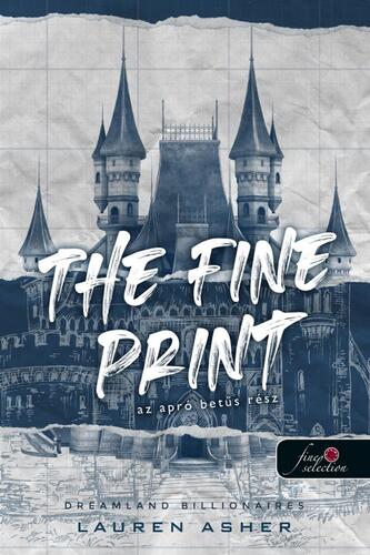 The Fine Print - Az apró betűs rész - Dreamland Billionaires 1. - Lauren Asher,Eszter Barthó